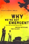 Why We are Not Emergent **